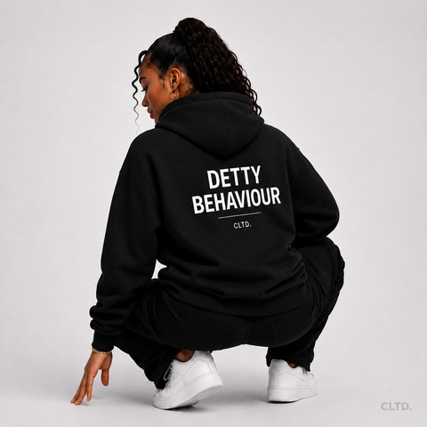 Detty Behaviour Hoodie- CLTD.